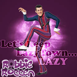 Let's keep Lazytown...LAZY