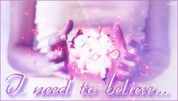 I Need to Believe...