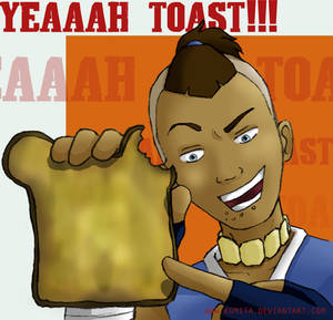 Sokka: Yeah Toast