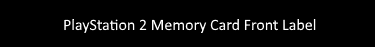 PlayStation 2 Memory Card Front Label Template