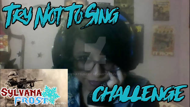 Try not to sing along Challenge! - SylvanaFrost