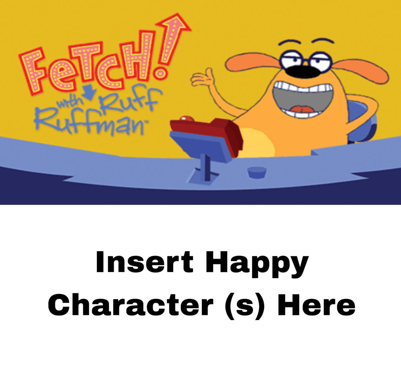 Fetch With Ruff Ruffman Sleep Who Loves Fetch With Ruff Ruffman? by julinhafidelis on DeviantArt