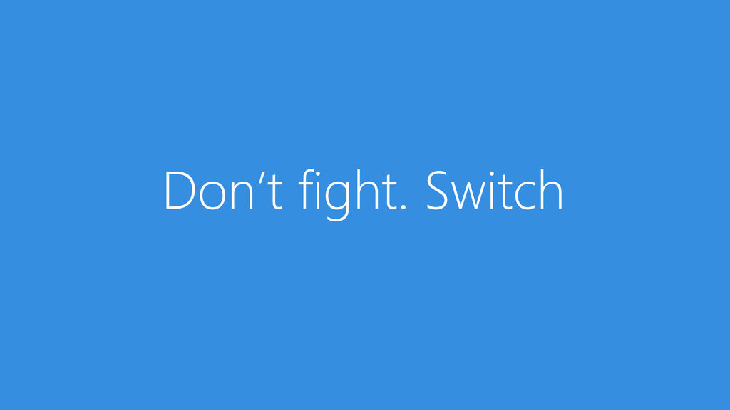 Don't fight. Switch to Nokia LUMIA 920