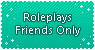 Roleplays Friends Only