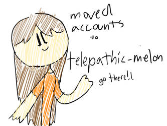 moved accounts to @telepathic-melon
