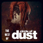 The Best of Circle of Dust (Spotify) by GothicGamerXIV