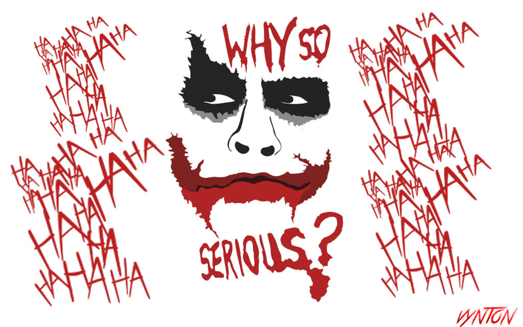 Why So Serious by Vynton on DeviantArt