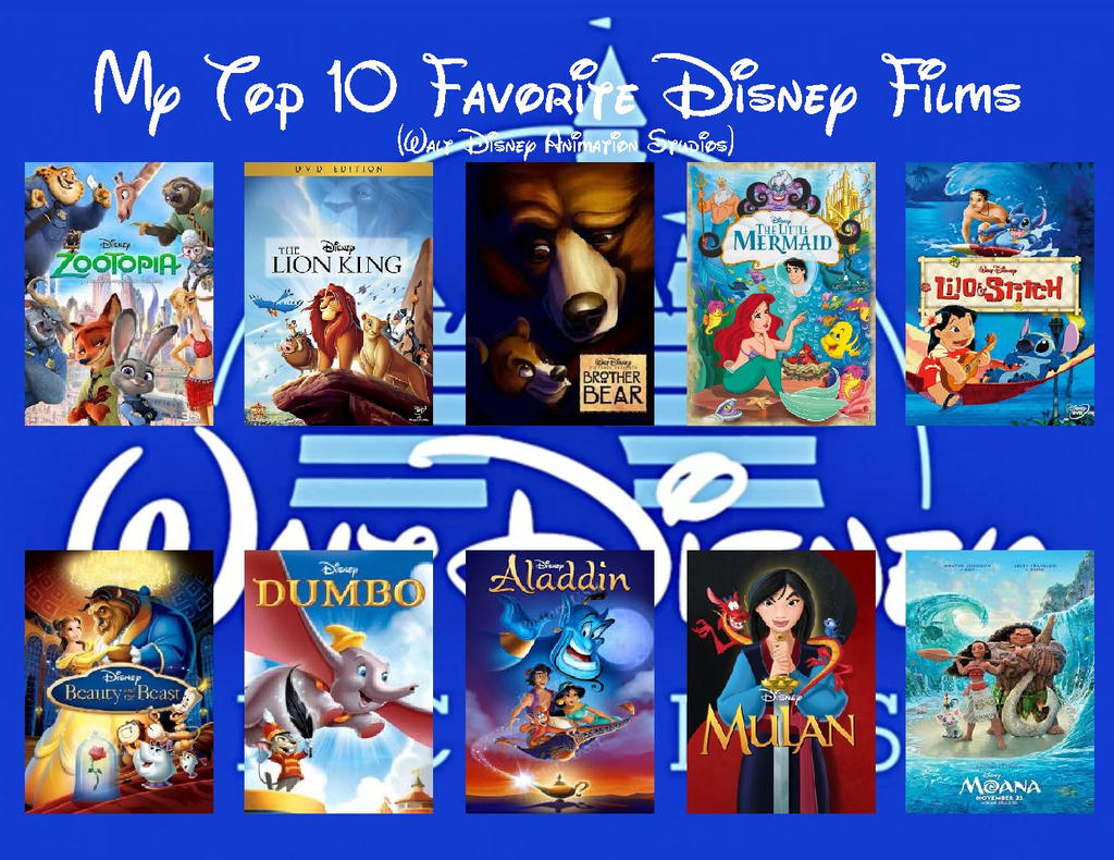 My Top 10 Favorite Disney Films By Ppgfanantic2000 On Deviantart My Top 10 Favorite Disney Films By Ppgfanantic2000 On Deviantart
