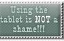 Tablet isn't shame - stamp
