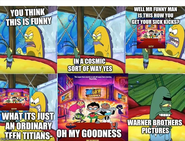 A Teen Titans Go Movie Meme by pinkie900 on DeviantArt