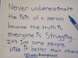 Never Underestimate The Pain of a Person