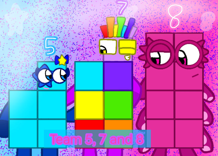 Team Numberblocks 5, 7 and 8 by LucyBlueFive on DeviantArt