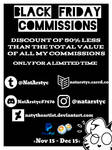 NatArstyc Black Friday Commissions by NatyTheArtist