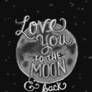 Love You To The Moon And Back