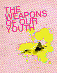 The Weapons of our Youth