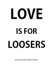 Love is for loosers