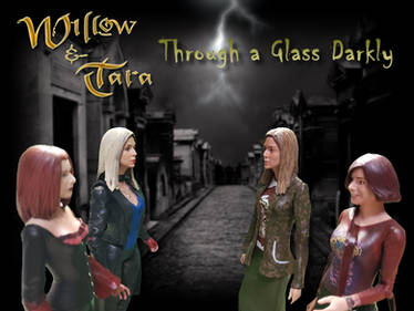 Willow and Tara, Through a Glass Darkly