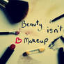 beauty isn't makeup.