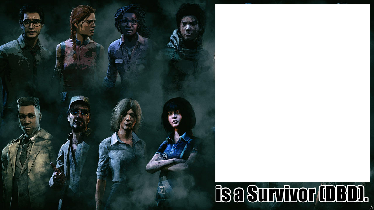DBD Survivor Template by Mask-of-Vice on DeviantArt