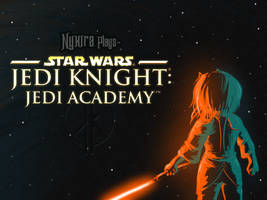 Nyxira Plays- Jedi Knight: Jedi Academy