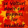 ze Volturi don't eat ...