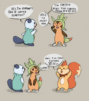 Oshawott, Chespin and...