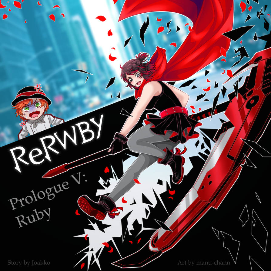 ReRWBY Prologue V: Ruby by ReRWBY on DeviantArt