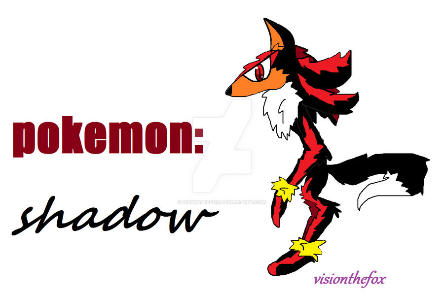 shadow/pokemon by visionthefox on DeviantArt