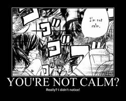 Not Calm?