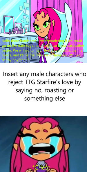 Who rejects TTG Starfire to be her boyfriend