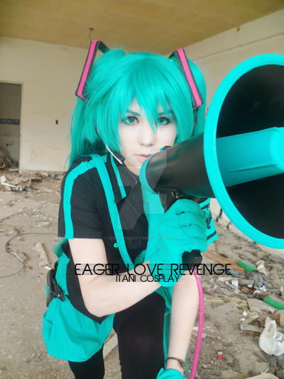 EAGER LOVE REVENGE. Hatsune Miku Cosplay