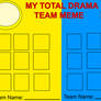 My Total Drama Team Meme