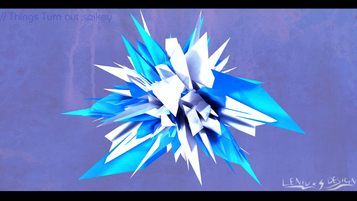Things turn out Spikey by LeniuxProductions on DeviantArt