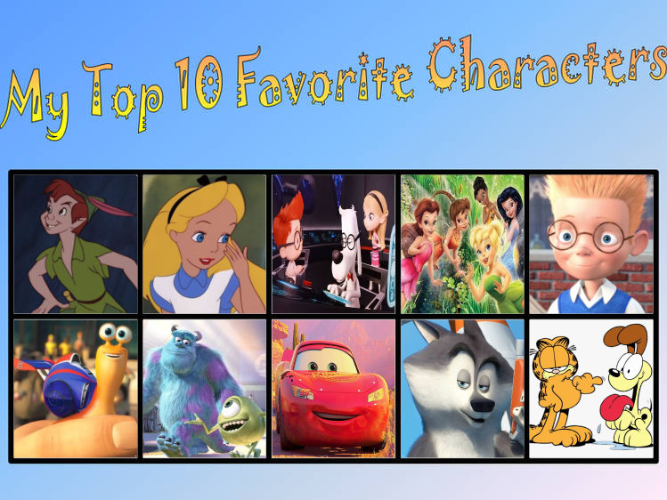 My Top 10 Favorite Characters by ValleyandFriends1422 on DeviantArt
