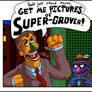 That Super-Grover is a MENACE