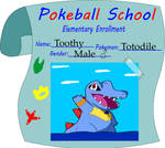 Toothy the Totodile Enrollment...