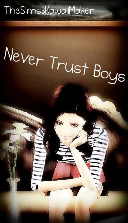 Never trust boys