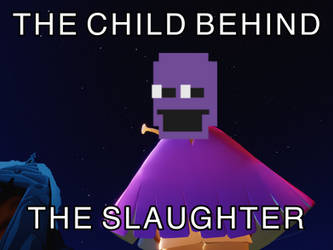 The Child behind the Slaughter