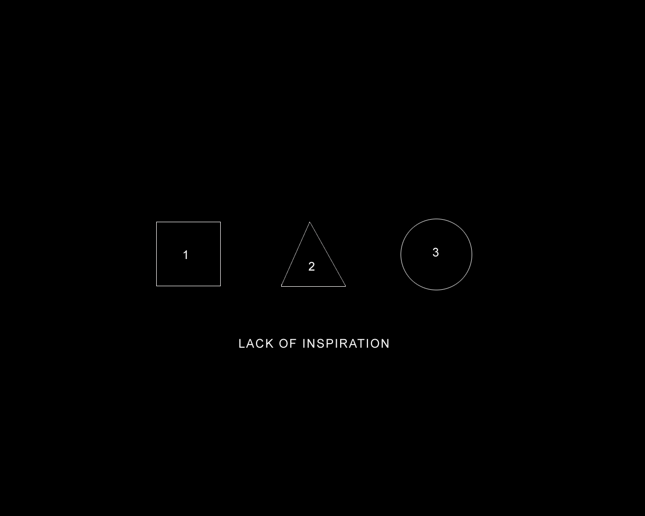 Lack of Inspiration