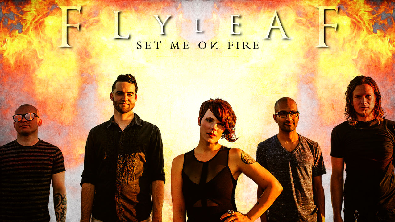 Flyleaf - Set Me On Fire wallpaper by Soulcrusher19 on DeviantArt