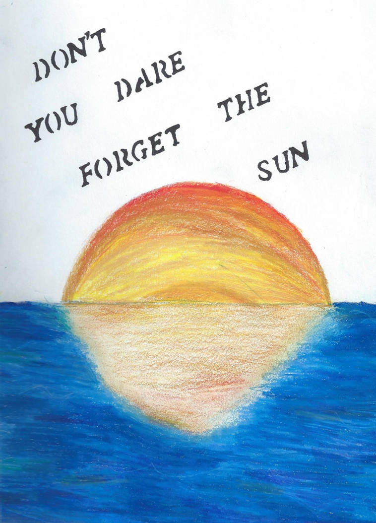 Don't You Dare Forget The Sun Music Box Don't You Dare Forget The Sun by Little-Buffalo on DeviantArt