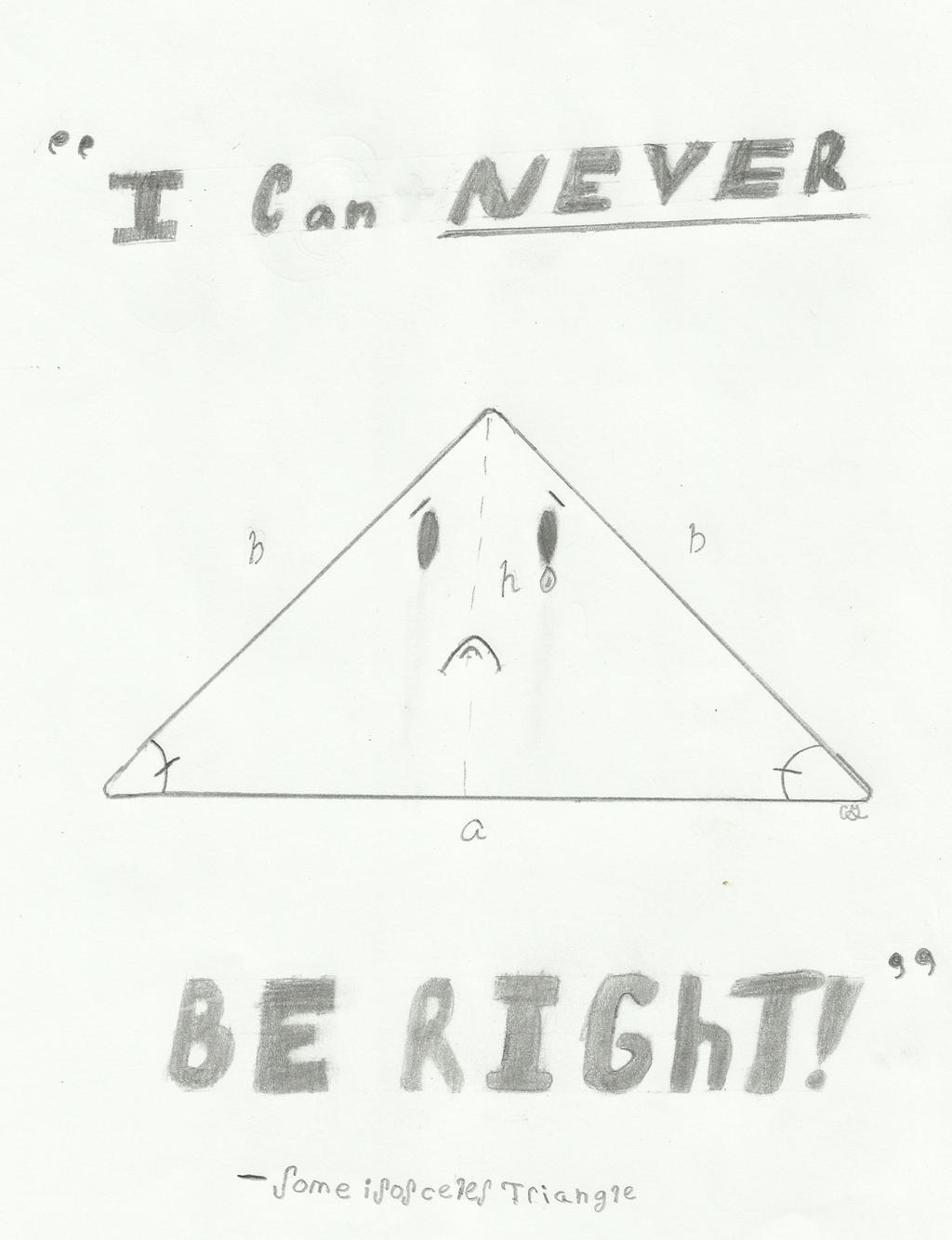 Isosceles Triangle Joke (B/W) by Fadimations on DeviantArt