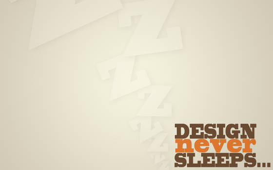 Design Never Sleeps