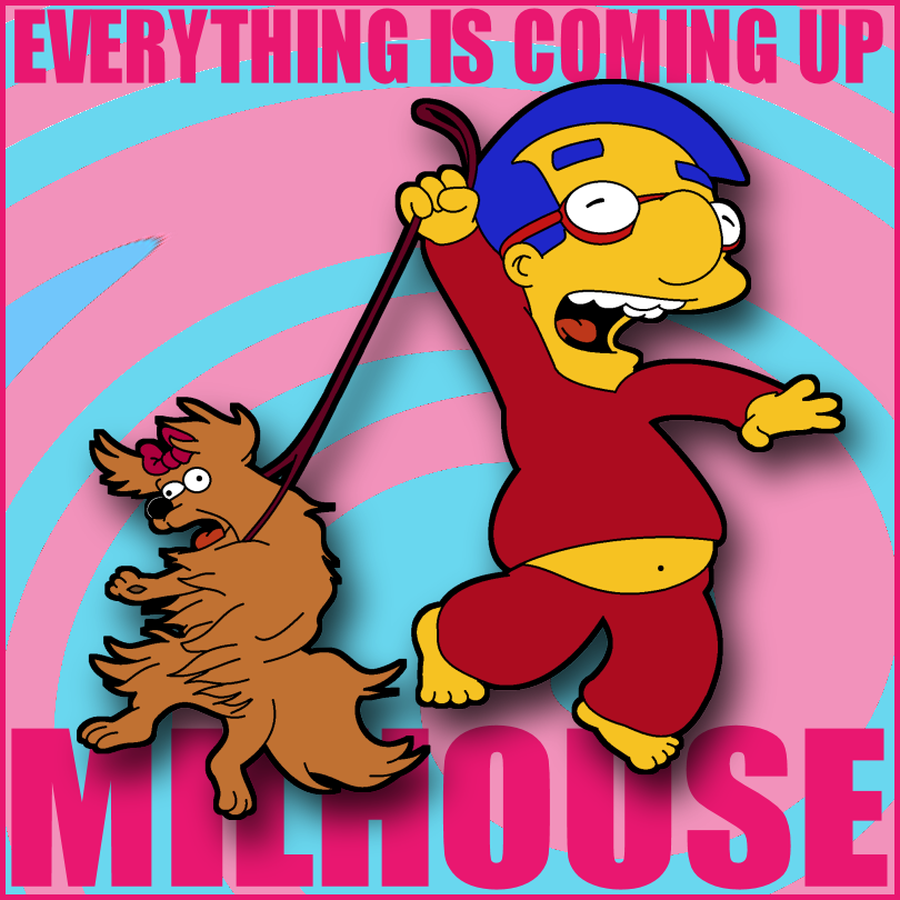 Everything Is Coming Up Milhouse