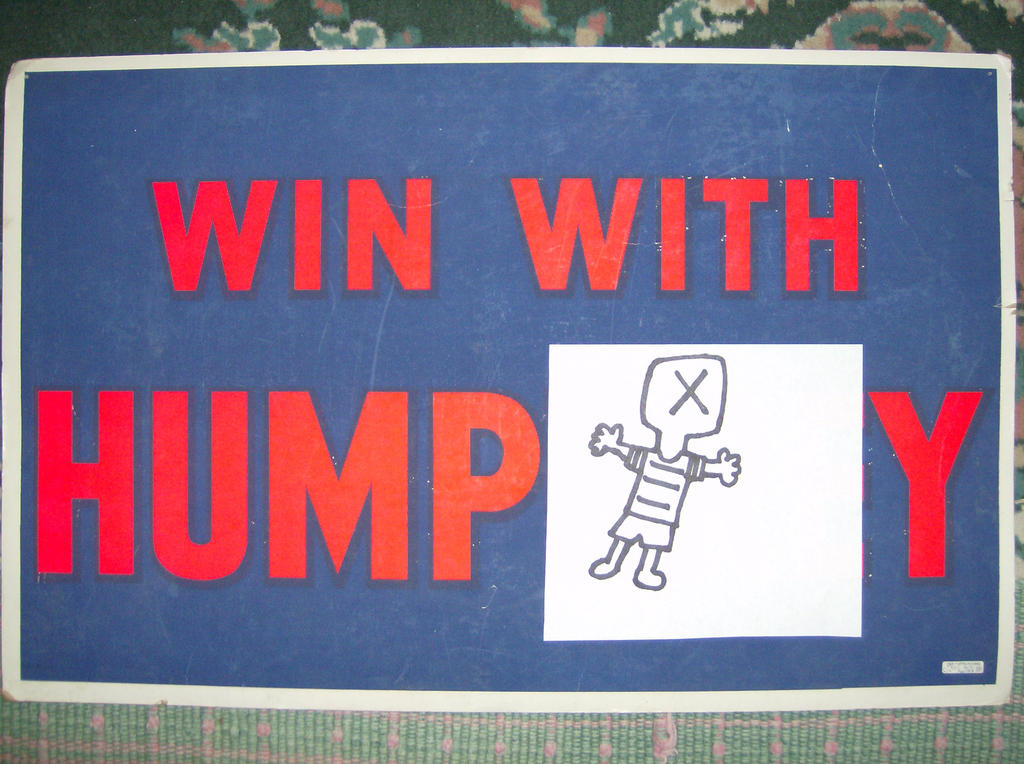 Humpy State Humpy For President Campaign Poster by humpyforpresident on DeviantArt