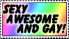 Sexy, Awesome, and Gay Stamp