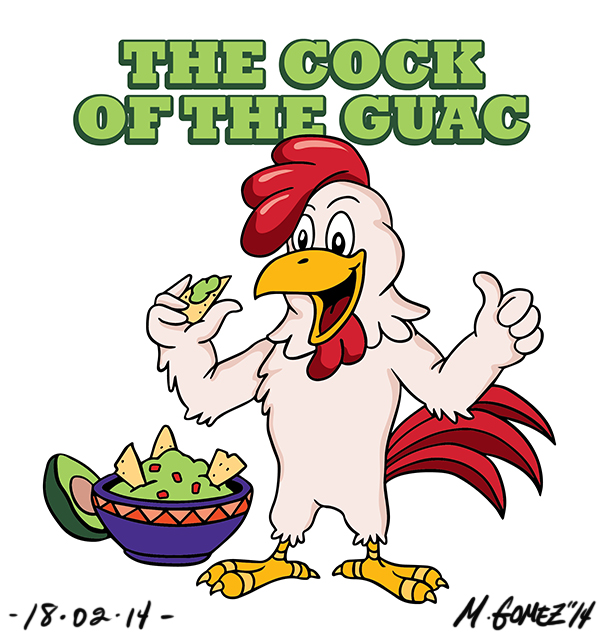 The Cock Of The Guac