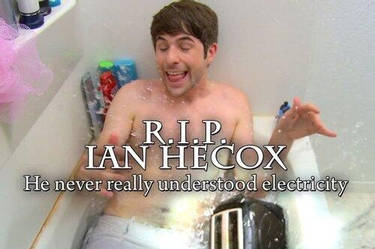 R.I.P Ian Hecox