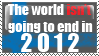 The World Isn't Going To End.
