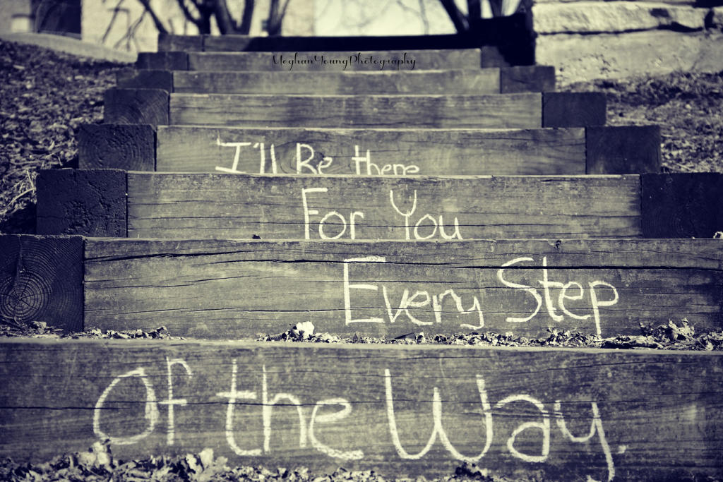 I Ll Be There For You Every Step Of The Way By Askingtoattackmeghan On Deviantart